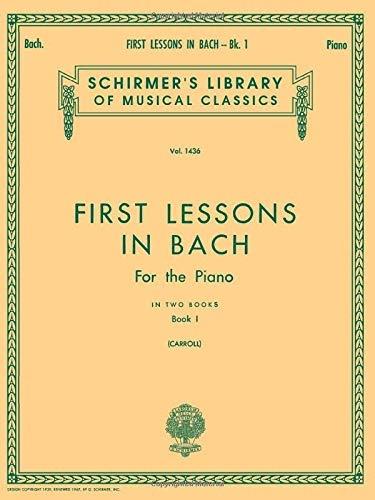 First Lesson In Bach For The Piano Book One